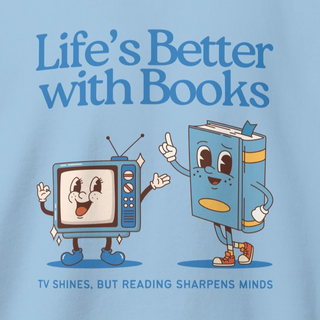 Life's Better With Books Sweatshirt